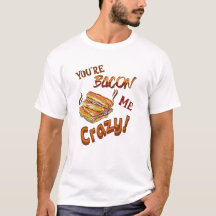 Eres Bacon Me Crazy Lover Amigo