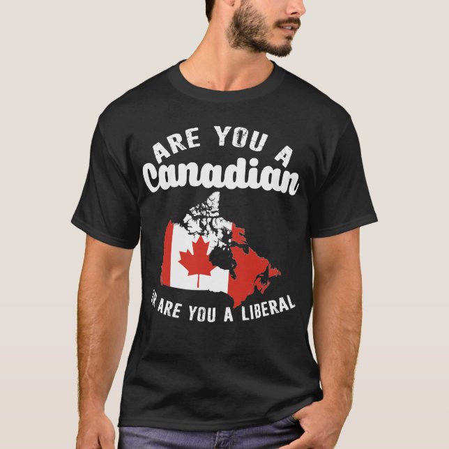 Camiseta Eres Canadiense O Eres Liberal (Anverso)