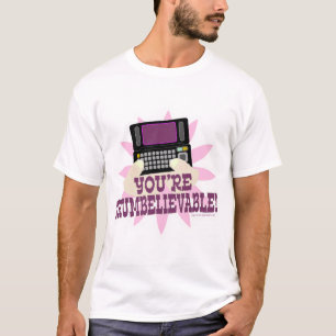 Camiseta ¡Eres creíble!