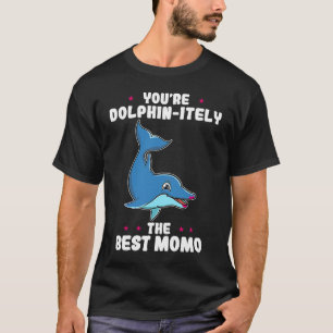 Camiseta Eres delfín definitivamente el mejor día de la mad