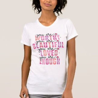 Camiseta Eres Digno Hermoso Amado Suficiente