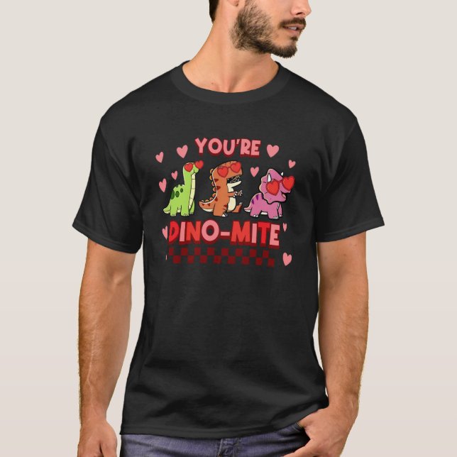 Camiseta Eres Dino Mite Dinosaurios Día de San Valentín Pro (Anverso)