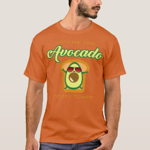 Camiseta Eres el aguacate a mi tostada 7