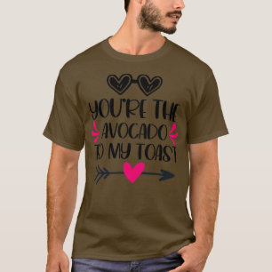 Camiseta Eres El Aguacate A Mi Tostada Cute Funny Valenti