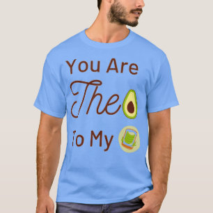Camiseta Eres el aguacate a mi tostada Illustr tipografía