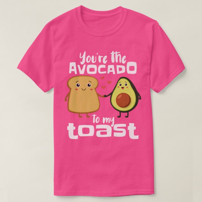 Camiseta Eres el aguacate a mi tostadaFunny aguacate Guacam (Diseño del anverso)
