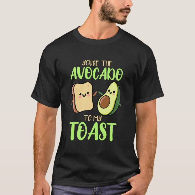 Camiseta Eres El Aguacate De Mi Día de San Valentín De Tost (Anverso)