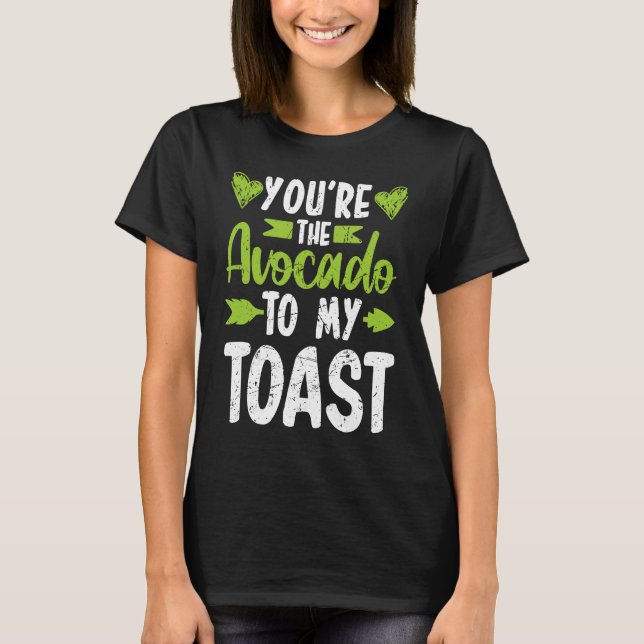 Camiseta Eres el aguacate de mi tostada (Anverso)