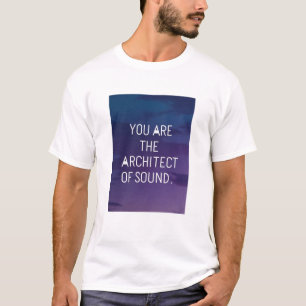 Camiseta Eres El Arquitecto Del Sonido