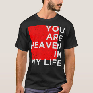 Camiseta Eres el cielo en mi vida