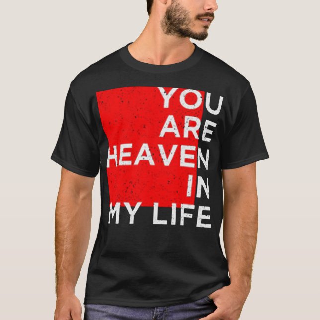 Camiseta Eres el cielo en mi vida (Anverso)