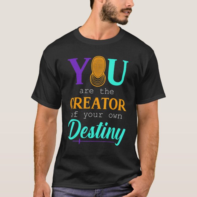 Camiseta Eres El Creador De Tu Propio Destino (Anverso)