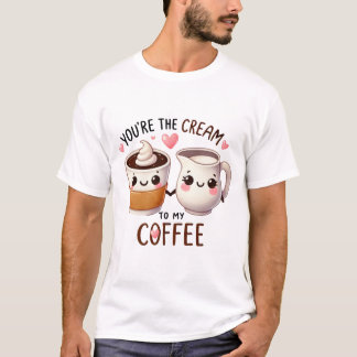 Camiseta Eres el crema para mi café - pegatina