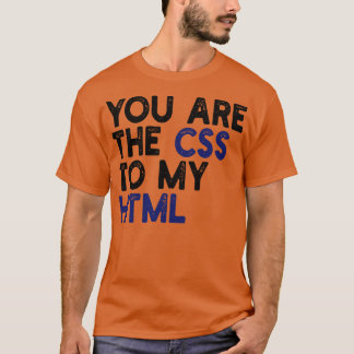 Camiseta eres el css a mi html 1