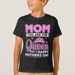 Camiseta Eres El Día De Las Madres Felices De La Reina