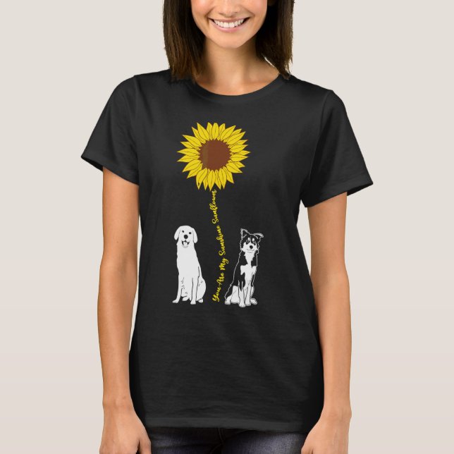 Camiseta Eres El Girasol Mi Sunshine Cute Perros Dueños (Anverso)