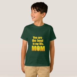 Camiseta Eres el mejor en mi vida MoM