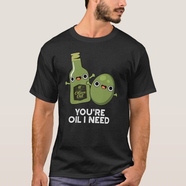 Camiseta Eres el petróleo que necesito un divertido bollo d (Anverso)