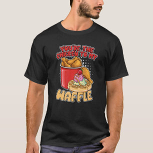 Camiseta Eres El Pollo Para Mi Desayuno De Waffles De Waffl