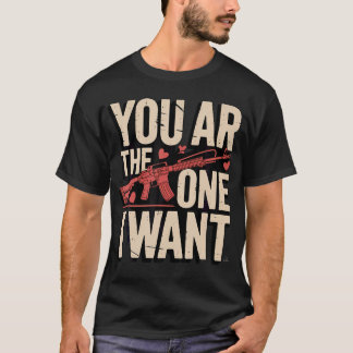 Camiseta Eres El Que Quiero Pistola Divertida San Valentín
