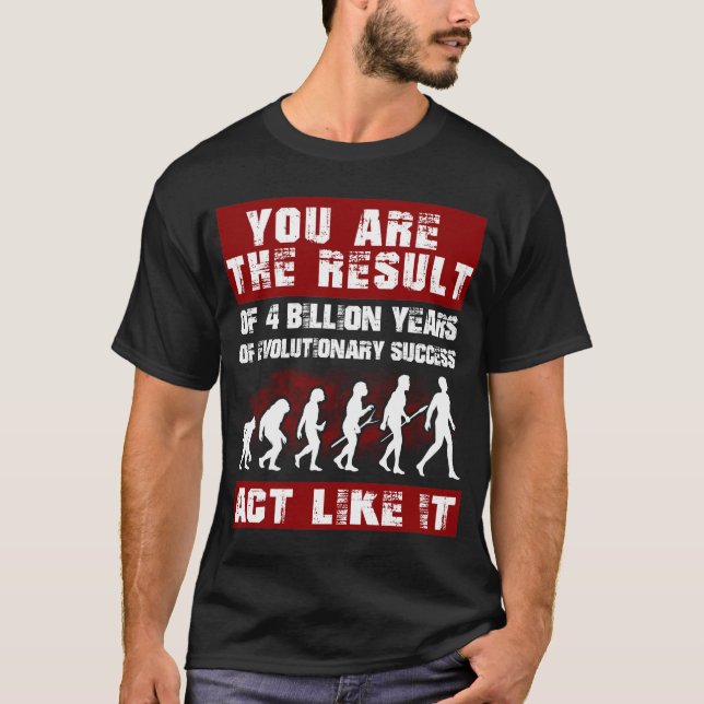 Camiseta Eres el resultado de 4 mil millones de años de Evo (Anverso)