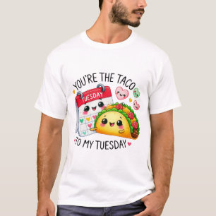 Camiseta Eres el taco para mi martes -