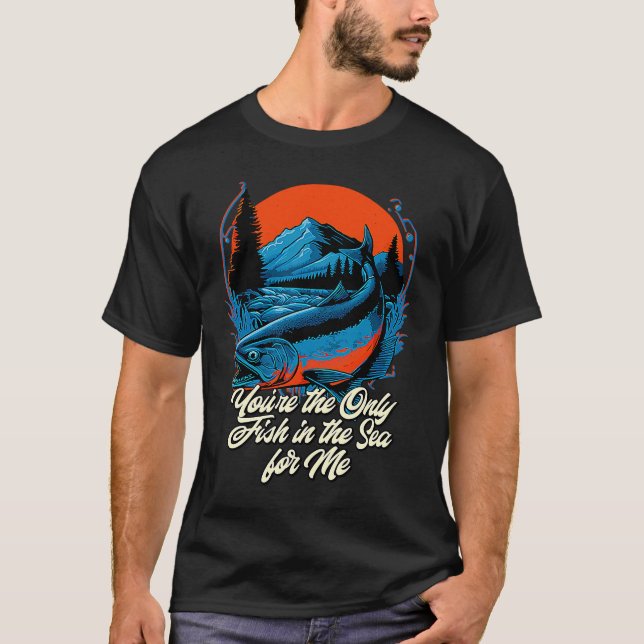 Camiseta Eres el único pez de la vida de pesca marina F (Anverso)
