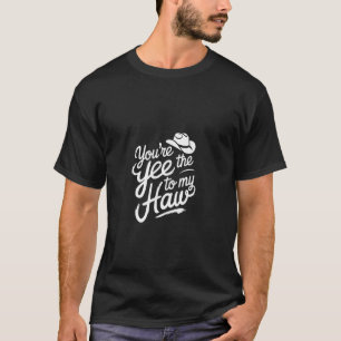 Camiseta Eres el Yee para mi Haw, linda pareja de casados -