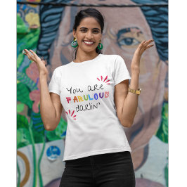 Camiseta Eres Fabuloso Darlin