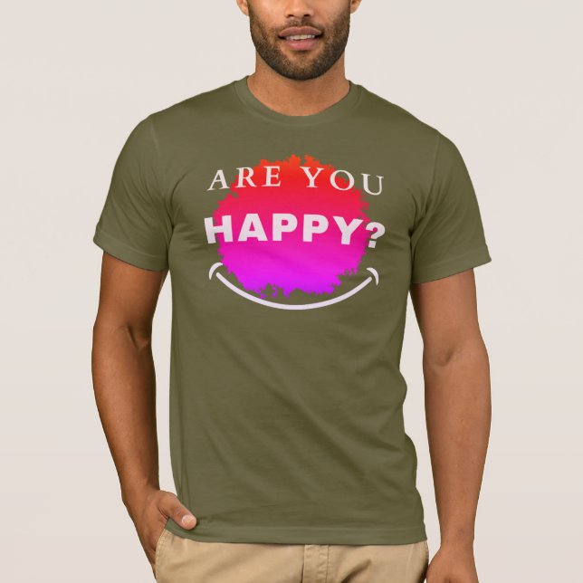 Camiseta ¿Eres feliz? (Anverso)