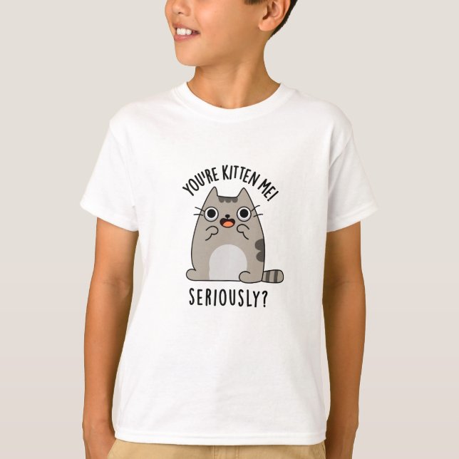 Camiseta Eres gatito gato muy gracioso (Anverso)