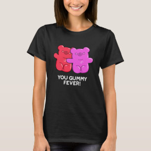 Camiseta Eres Gummy Fever Candy Pun Dark BG