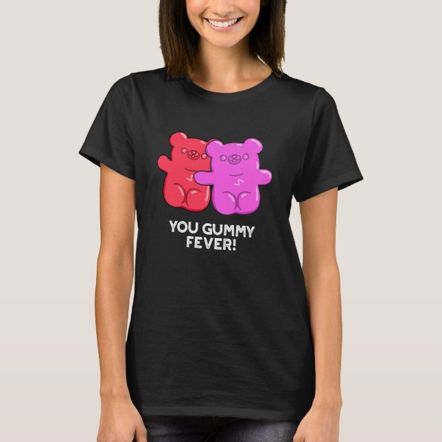 Camiseta Eres Gummy Fever Candy Pun Dark BG (Anverso)