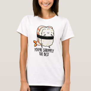 Camiseta Eres increíblemente el mejor Sushi Pun gracioso