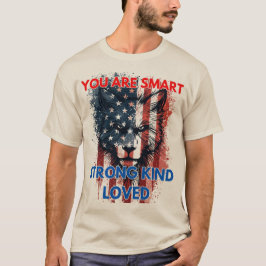 Camiseta Eres Inteligente Fuerte Amable Amado