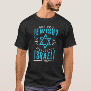 Camiseta Eres judío porque estás bien israelí