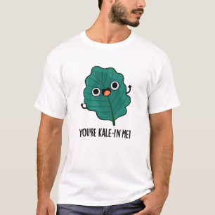 Camiseta Eres Kale-in Me Funny Veggie Kale Pun
