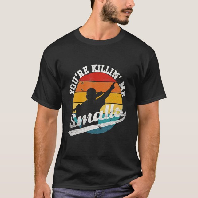 Camiseta Eres Killin Me Smalls (Anverso)