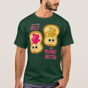 Camiseta Eres La Jelly Para Mi Mantequilla De Maní Mejor