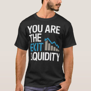Camiseta “Eres la Liquidez de Salida” – Crypto & Trad diver