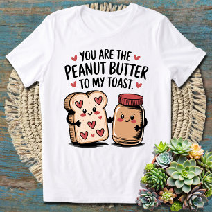 Camiseta Eres La Mantequilla De Cacahuete De Mis Parejas De