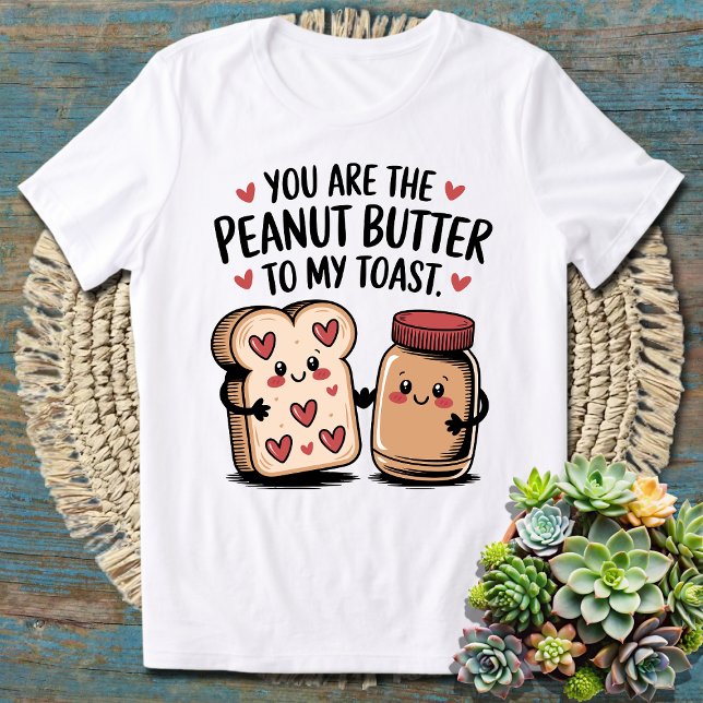 Camiseta Eres La Mantequilla De Cacahuete De Mis Parejas De (Subido por el creador)