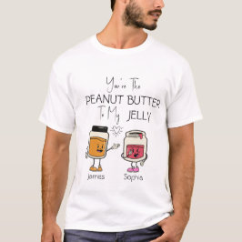 Camiseta Eres la mantequilla de maní para mi gelatina