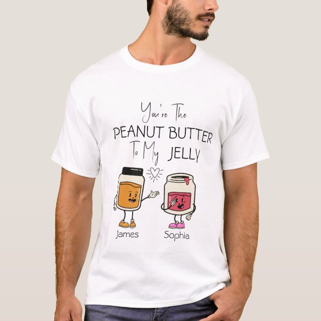 Camiseta Eres la mantequilla de maní para mi gelatina (Anverso)