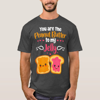 Camiseta Eres La Mantequilla De Maní Para Mi Jelly