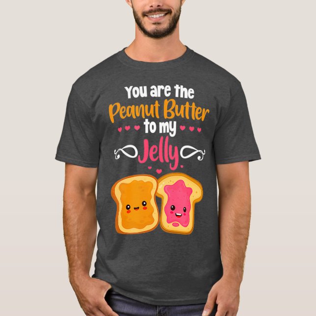 Camiseta Eres La Mantequilla De Maní Para Mi Jelly (Anverso)