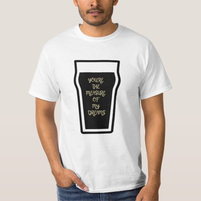 Camiseta Eres la medida de mis sueños (Anverso)