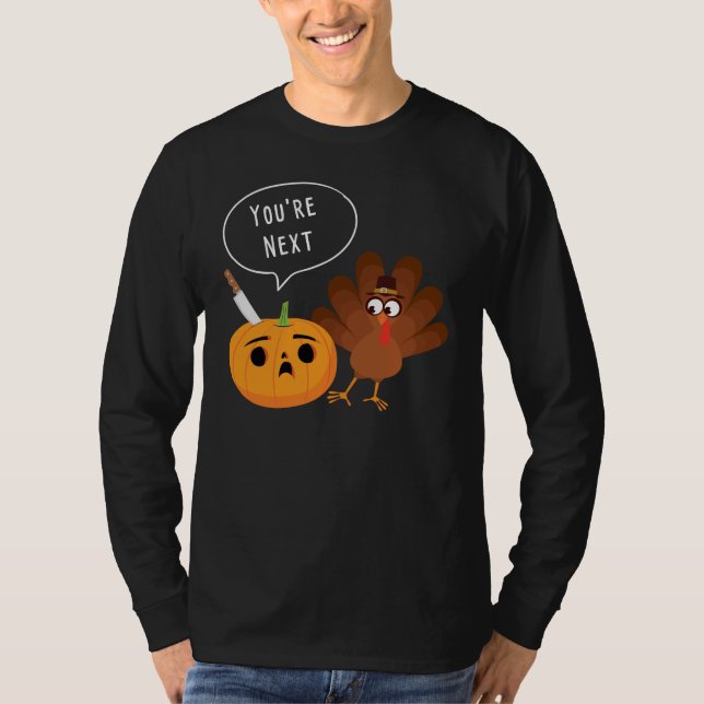 Camiseta Eres la próxima fiesta de gracias de calabaza en T (Anverso)