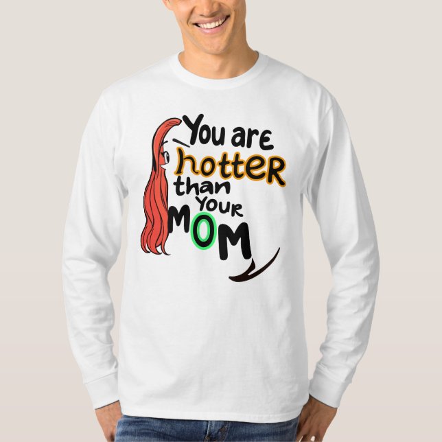 Camiseta Eres más caliente que tu madre (Anverso)