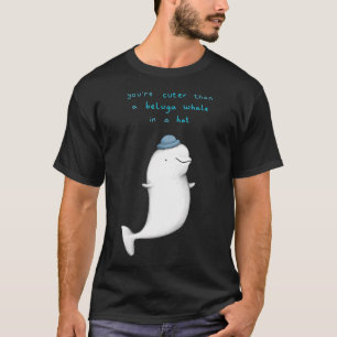 Camiseta Eres Más Corta Que Una Ballena Beluga En Un Gorra